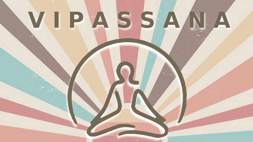 VIPASSANA MEDITATION: The Path to Personal Joy and Societal Success